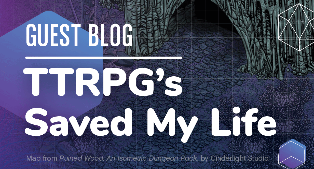 TTRPG’s Saved My Life 