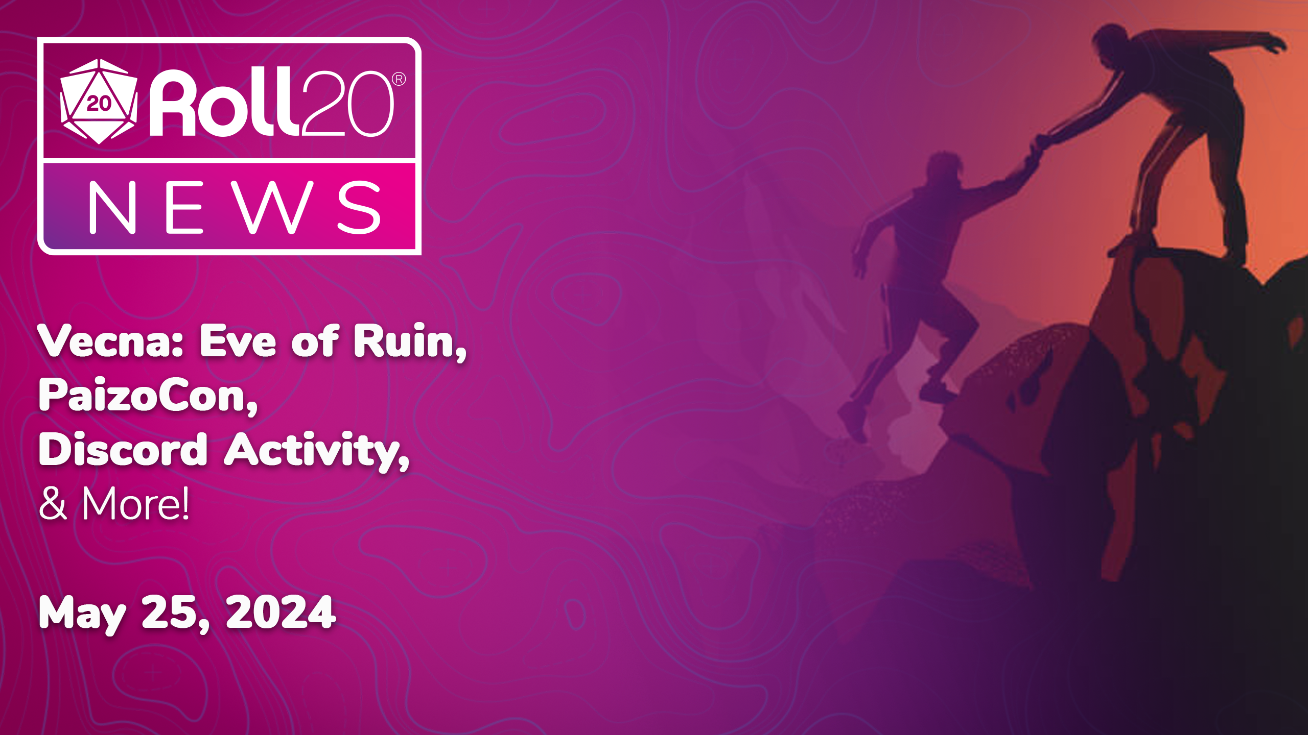 In This Newsletter: Vecna: Eve of Ruin, PaizoCon, Discord Activity & More!