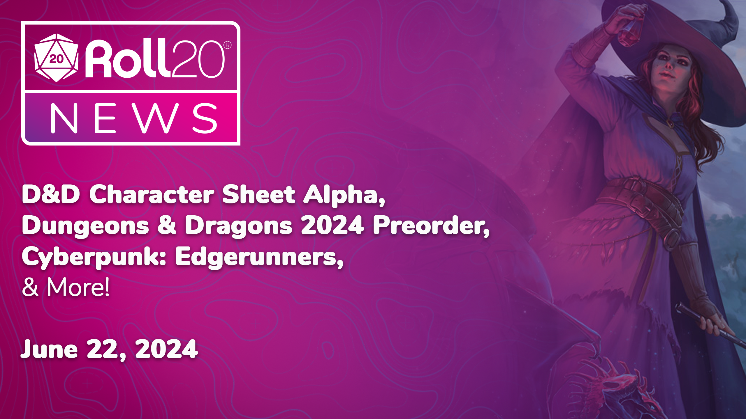 In This Newsletter: D&D Character Sheet Alpha, Dungeons & Dragons Rules Preorder, Cyberpunk: Edgerunners, & More!