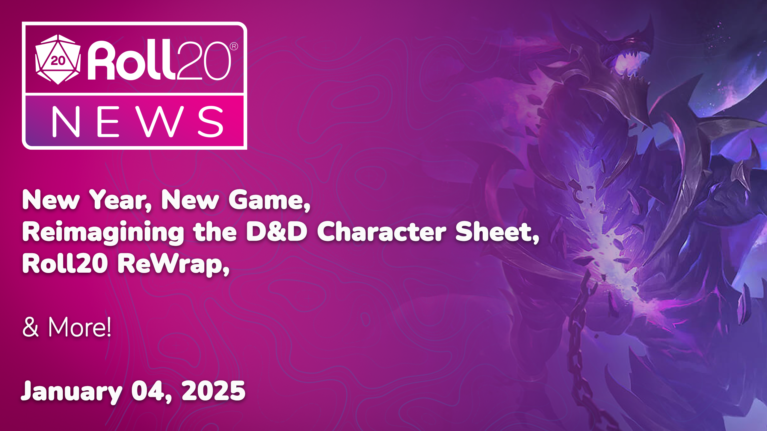 Roll20 News | New Year, New Game, Reimagining the D&D Character Sheet, Roll20 ReWrap, & More!