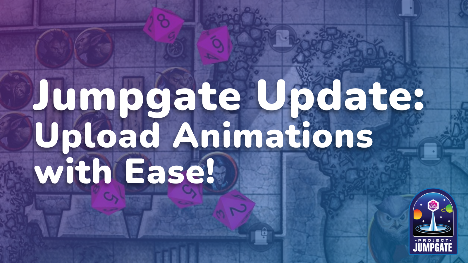 Jumpgate Update: Upload Animations with Ease!