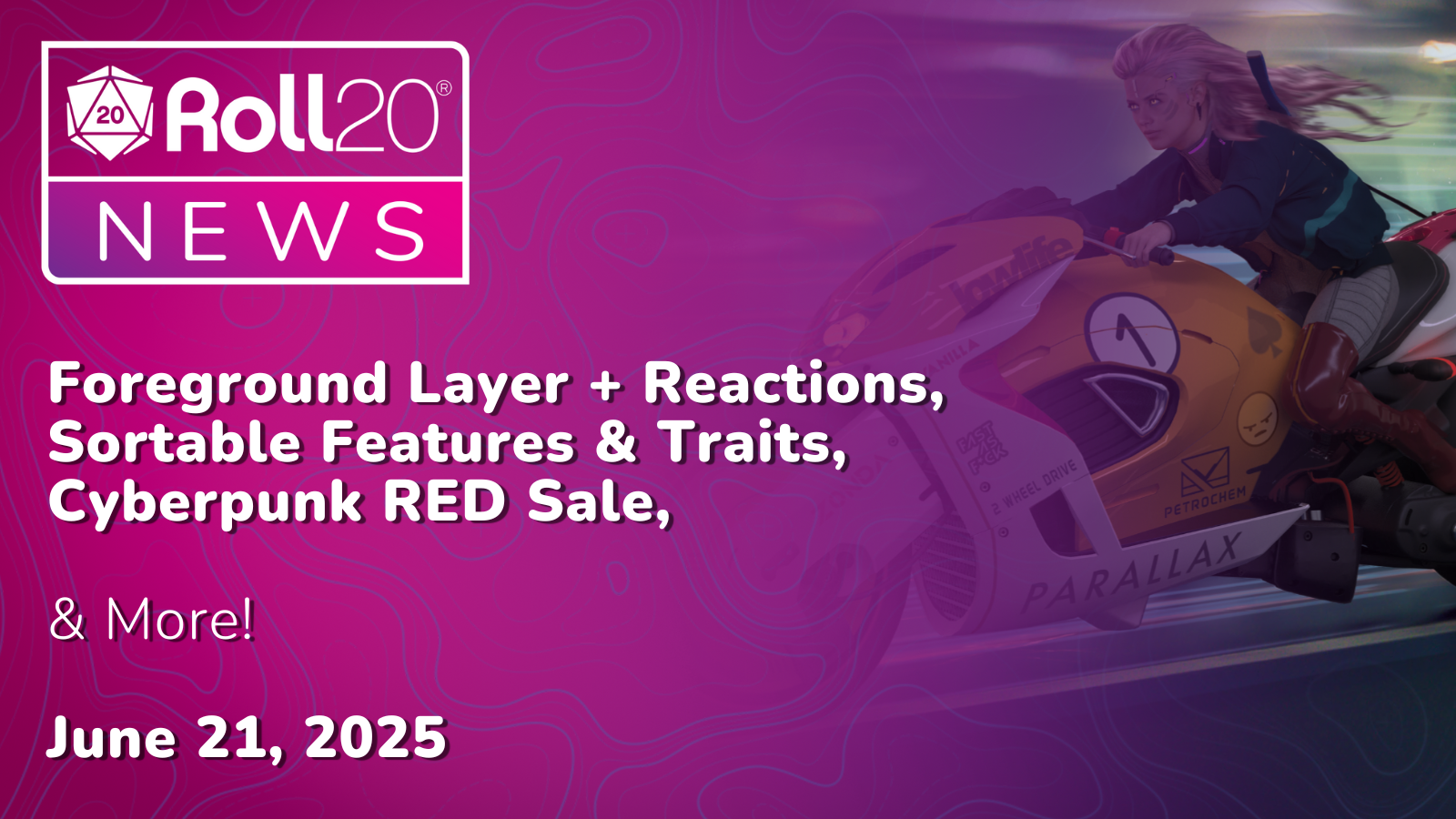 Foreground Layer + Reactions, Sortable Features & Traits, Cyberpunk RED Sale, & More!