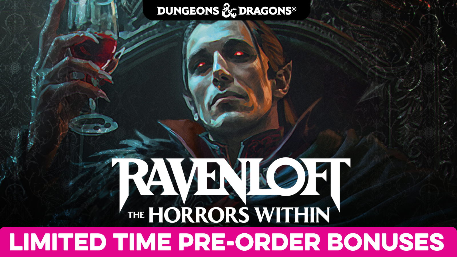 Ravenloft: The Horrors Within – Limited Time Pre-Order Bonuses